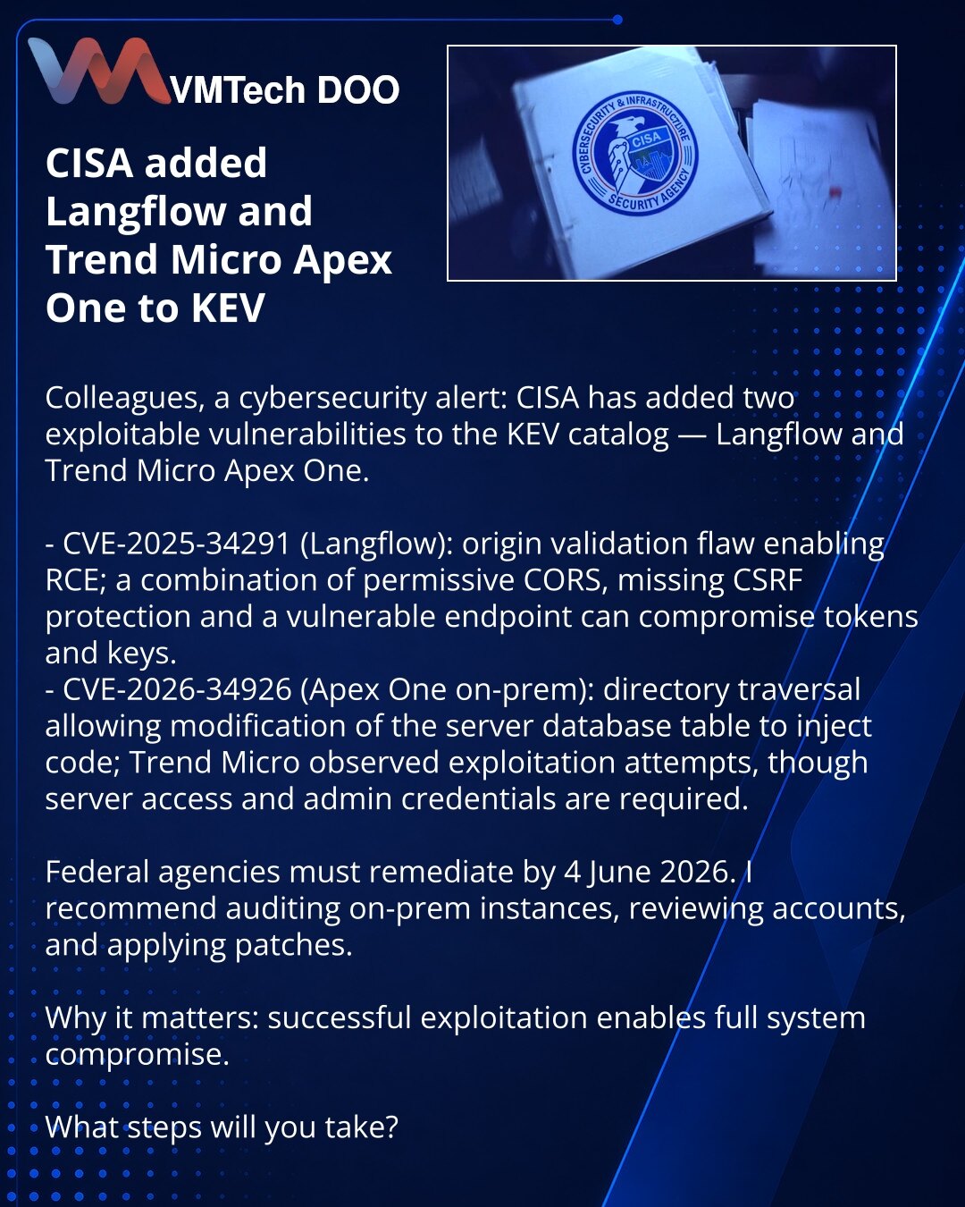 CISA je dodala u KEV ranjivosti Langflow i Trend Micro Apex One

Kolege, želim skrenuti pažnju: CISA je uvrstila u KEV dve ranjivosti Langflow i Trend Micro Apex One sa zabeleženim eksploatacijama.

- CVE-2025-34291 (Langflow): greška u validaciji origin, RCE; spoj Permissive CORS, nedostatka CSRF i ranjivog endpointa kompromituje tokene i ključeve.
- CVE-2026-34926 (Apex One on‑prem): directory traversal, modifikacija serverske tabele za ubrizgavanje koda; Trend Micro je zabeležio pokušaje eksp