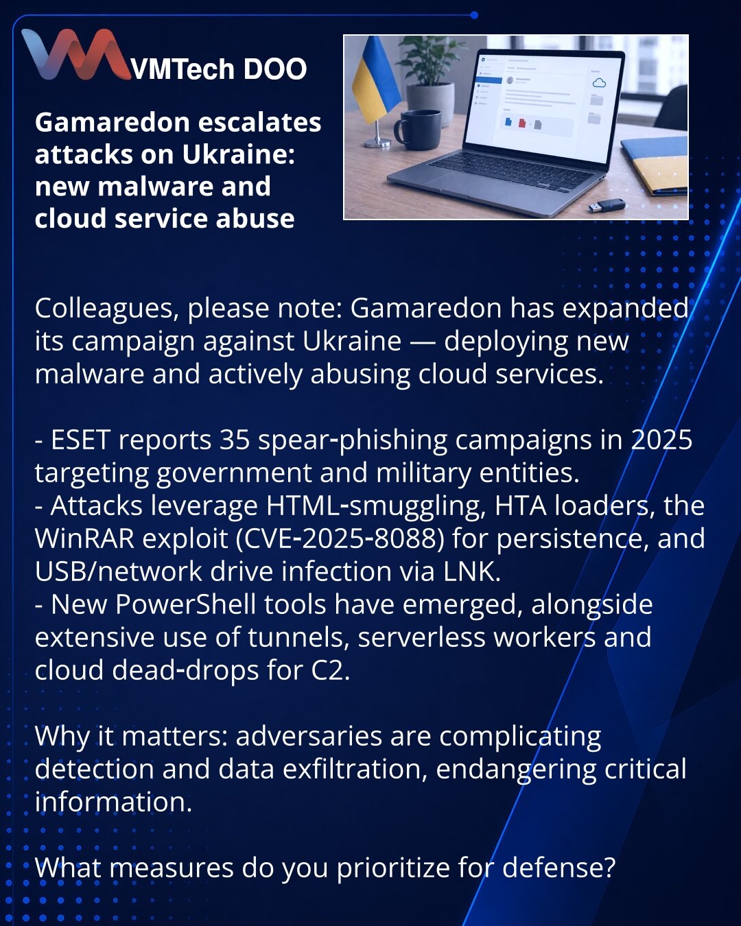Gamaredon pojačao napade na Ukrajinu: novi malver i zloupotreba cloud servisa

Kolege, želim skrenuti pažnju: u oblasti sajber bezbednosti Gamaredon je proširio kampanju protiv Ukrajine — novi malver i intenzivna zloupotreba cloud servisa.

- Prema ESET‑u, u 2025. zabeleženo je 35 spear‑phishing kampanja protiv državnih institucija i vojske.
- Napadi koriste HTML‑smuggling, HTA‑loadere, exploit za WinRAR (CVE‑2025‑8088) za autorun, kao i infekciju USB/mrežnih diskova preko LNK‑ova.
- Pojavili su