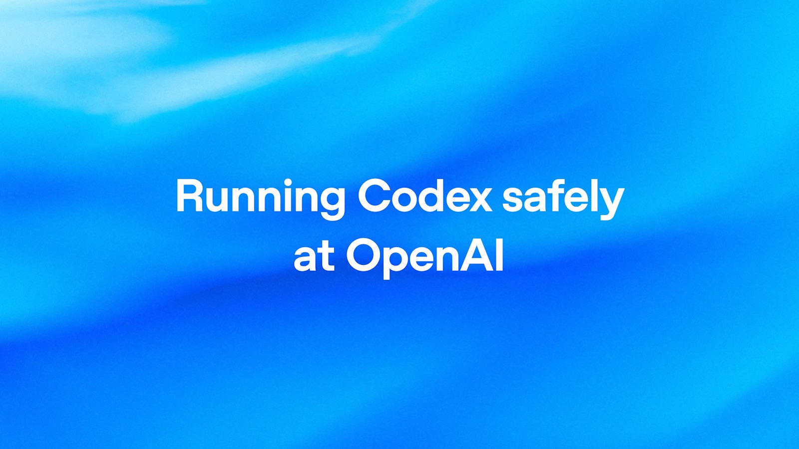 Как OpenAI запускает Codex безопасно: песочницы, политики доступа и агентная телеметрия