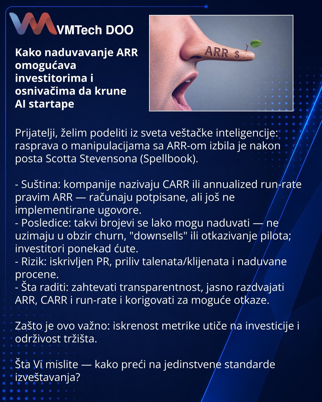 Kako naduvavanje ARR omogućava investitorima i osnivačima da krune AI startape

Prijatelji, želim podeliti iz sveta veštačke inteligencije: rasprava o manipulacijama sa ARR-om izbila je nakon posta Scotta Stevensona (Spellbook).

- Suština: kompanije nazivaju CARR ili annualized run-rate pravim ARR — računaju potpisane, ali još ne implementirane ugovore.
- Posledice: takvi brojevi se lako mogu naduvati — ne uzimaju u obzir churn, "downsells" ili otkazivanje pilota; investitori ponekad ćute.
- Ri