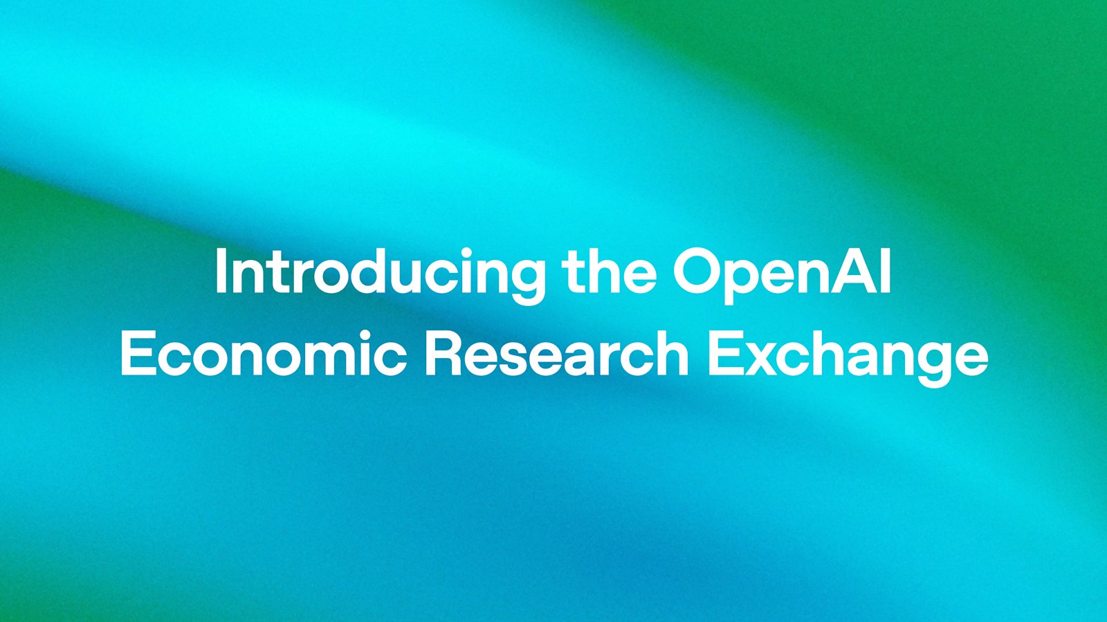 OpenAI launches Economic Research Exchange to study AI's economic impact